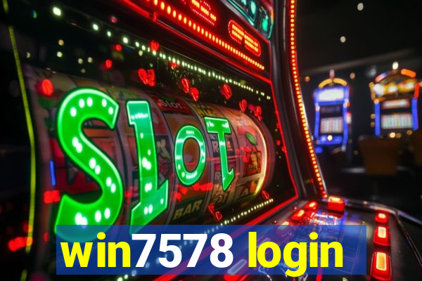 win7578 login